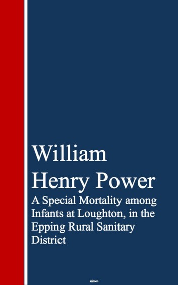 A Special Mortality among Infants at Loughton, in the Epping Rural Sanitary District
